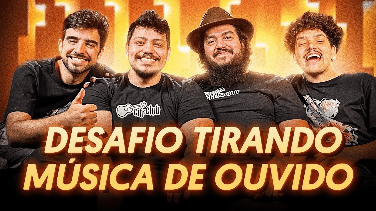Quem Tira Música De Ouvido No Violão Mais Rápido Desafio Cifra Club